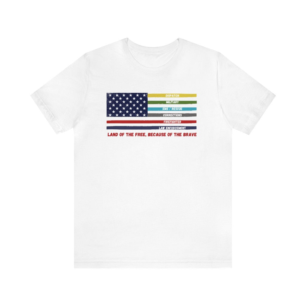 Land of the Free Because of the Brave, Adult Unisex Tee Shirt