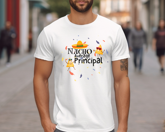 Nacho Average Principal, Tee Shirt, UNISEX